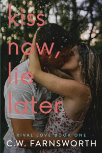 Kiss Now, Lie Later