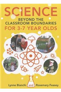 Science beyond the Classroom Boundaries for 3-7 year olds