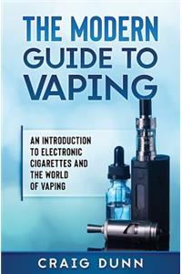 Modern Guide to Vaping