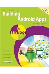 Building Android Apps in Easy Steps