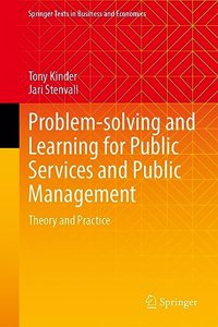 Problem-Solving and Learning for Public Services and Public Management: Theory and Practice