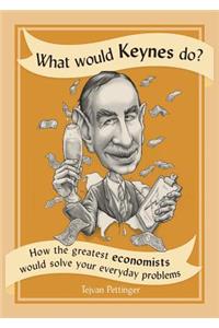 What Would Keynes Do?