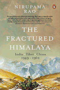 Fractured Himalaya: India Tibet China 1949-62