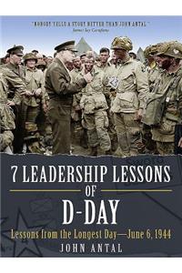 7 Leadership Lessons of D-Day