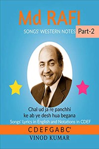 Md RAFI SONGS' WESTERN NOTES, Part-2: Songs' Lyrics in English and Notations in CDEF