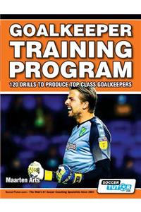 Goalkeeper Training Program - 120 Drills to Produce Top Class Goalkeepers