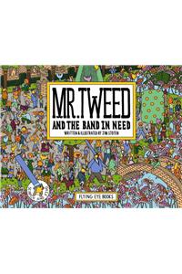 Mr. Tweed and the Band in Need