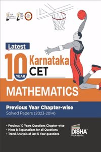 Latest 10 Year Karnataka CET Mathematics Previous Year Chapter-wise Solved Papers (2023 - 2014) | KCET PYQs Question Bank | For 2024 Engineering (B.Tech/ BE) & B.Sc. Exams