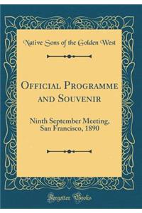 Official Programme and Souvenir: Ninth September Meeting, San Francisco, 1890 (Classic Reprint)