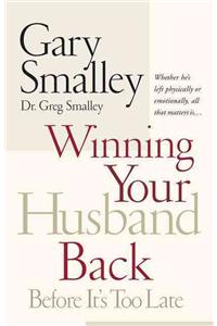 Winning Your Husband Back Before It's Too Late