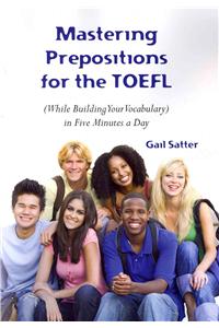 Mastering Prepositions for the TOEFL in Five Minutes a Day