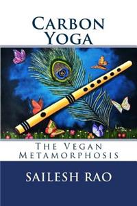 Carbon Yoga: The Vegan Metamorphosis