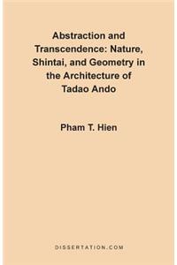 Abstraction and Transcendence: Nature, Shintai, and Geometry in the Architecture of the Tadao Ando