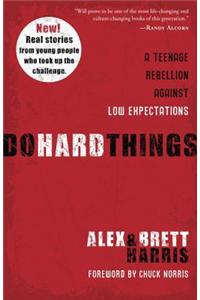 Do Hard Things: A Teenage Rebellion Against Low Expectations