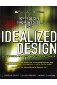 Current View: US Idealized Design : How to Dissolve Tomorrow's Crisis...Today