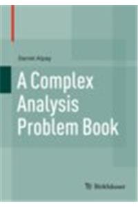 Complex Analysis Problem Book