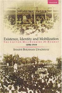 Existence, Identity & Mobilization