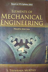 TEXTBOOK OF ELEMENTS OF MECHANICAL ENGINEERING 4/E (PB)....Murthy T S