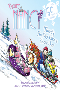 Fancy Nancy: There's No Day Like a Snow Day