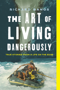 Art of Living Dangerously