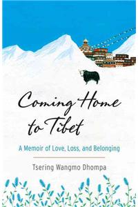 Coming Home to Tibet