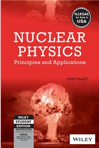 Nuclear Physics: Principles And Applications