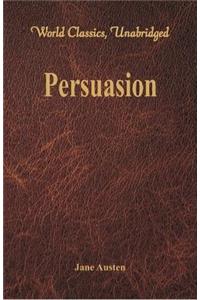 Persuasion (World Classics, Unabridged)