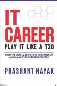 IT CAREER PLAY IT LIKE A T20 (first edition)