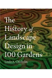 The History of Landscape Design in 100 Gardens