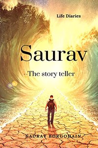 Saurav- The story teller (Life diaries)