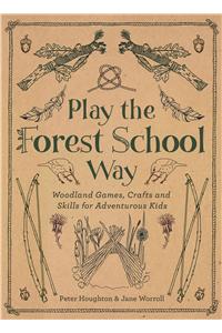 Play the Forest School Way