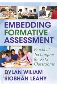 Embedding Formative Assessment: Practical Techniques for K-12 Classrooms