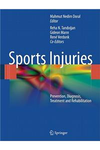 Sports Injuries: Prevention, Diagnosis, Treatment and Rehabilitation: Prevention, Diagnosis, Treatment and Rehabilitation