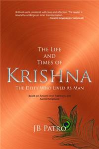 Life & Times of Krishna: The Deity Who Lived as Man