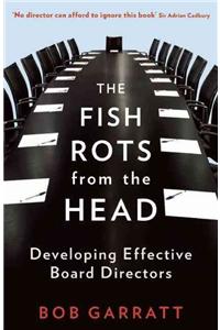 The Fish Rots From The Head: Developing Effective Boards