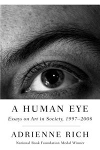 Human Eye: Essays on Art in Society, 1997-2008