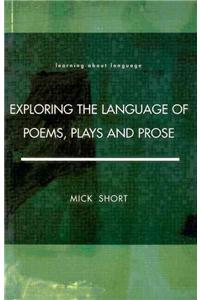 Exploring the Language of Poems, Plays and Prose