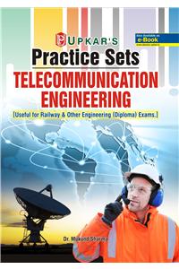 Practice Sets TELECOMMUNICATION Engineering [useful for Railway & Other engineering (Diploma) exams.]