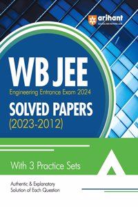 WB JEE Engineering 2024 Solved Papers (2023-2012) with 3 Practice Sets