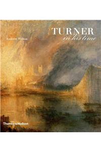 Turner in his Time