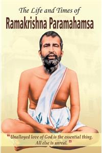 Life and Times of Ramakrishna Parmahamsa