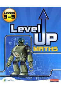 Level Up Maths: Pupil Book (Level 3-5)