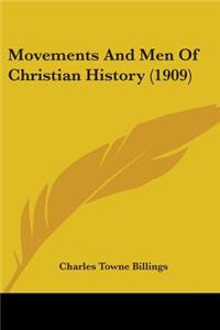 Movements And Men Of Christian History (1909)