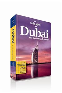 Dubai for the Indian Traveller: An informative guide on malls, beaches, markets, restaurants, hotels, nightlife, entertainment & day trips.