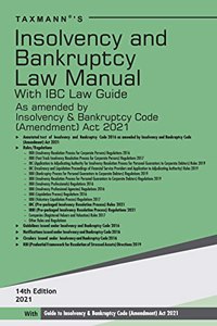 Taxmann's Insolvency and Bankruptcy Law Manual - Amended, Updated & Annotated text of the IBC Code along with Relevant Rules/Regulations in a Highly-Structured Format