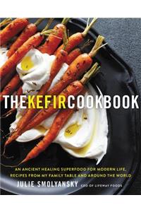 Kefir Cookbook: An Ancient Healing Superfood for Modern Life, Recipes from My Family Table and Around the World