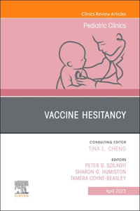 Vaccine Hesitancy, an Issue of Pediatric Clinics of North America