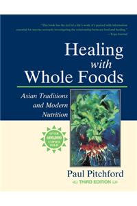 Healing with Whole Foods, Third Edition