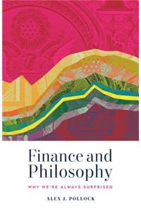 Finance and Philosophy: Why We're Always Surprised