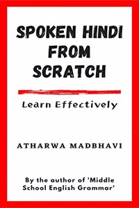 Spoken Hindi From Scratch: Learn Effectively